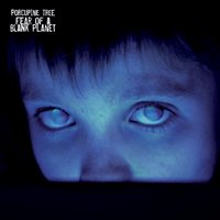 Porcupine Tree ‹Fear of a Blank Planet›