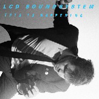LCD Soundsystem ‹This Is Happening›