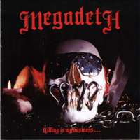 Megadeth ‹Killing Is My Business... And Business Is Good!›