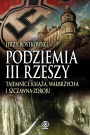 Podziemia III Rzeszy. Tajemnice Książa, Wałbrzycha i Szczawna-Zdroju