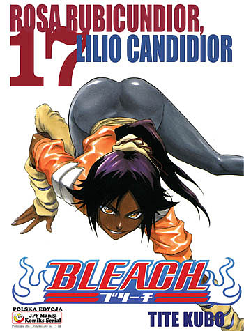 Bleach #17: Rosa Rubicundior, Lilio Candidior