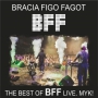 The Best of BFF Live. MYK!