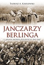 Janczarzy Berlinga. 1. Armia Wojska Polskiego 1943-1945