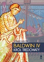 Baldwin IV. Król Trędowaty