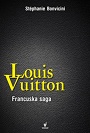 Louis Vuitton. Francuska saga