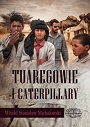 Tuaregowie i caterpillary