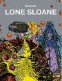 Lone Sloane tom 1 (wyd. zbiorcze)