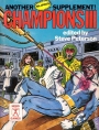 Champions III: Another Super Supplement!