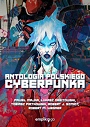 Antologia polskiego cyberpunka