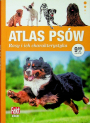Atlas psów. Rasy i ich charakterystyka