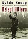 Dzieci Hitlera. Historia pokolenia, które pozbawiono wyboru