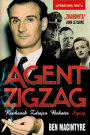 Agent ZigZag. Prawdziwa opowieść wojenna o Eddiem Chapmanie. Kochanek, zdrajca, bohater, szpieg