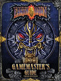  ‹Earthdawn Third Edition Gamemaster’s Guide›