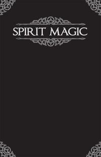  &lsaquo;Spirit Magic&rsaquo;