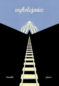 Grzegorz Janusz, Berenika &lsaquo;Wykolejeniec&rsaquo;