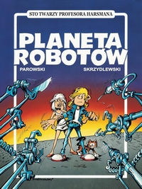Maciej Parowski, Jacek Skrzydlewski ‹Planeta Robotów›