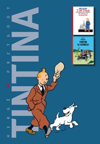 Hergé ‹Tintin: Tintin w kraju Sowietów, Tintin w Kongo›