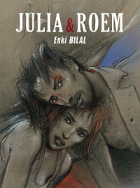Enki Bilal ‹Mistrzowie Komiksu: Julia & Roem›