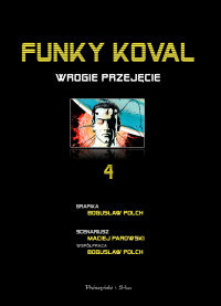 Maciej Parowski, Bogusław Polch ‹Funky Koval #4: Wrogie przejęcie›