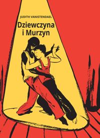 Judith Vanistendael &lsaquo;Dziewczyna i murzyn&rsaquo;