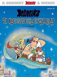 Albert Uderzo ‹Asteriks #28: Asteriks u Reszehezady (wyd. 4)›