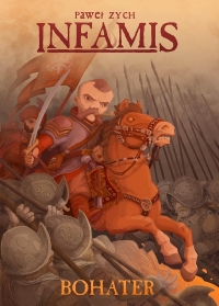 Paweł Zych ‹Infamis #1: Bohater›