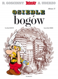 René Goscinny, Albert Uderzo ‹Asteriks # 17: Osiedle bogów›