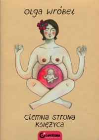 Olga Wróbel &lsaquo;Ciemna strona księżyca&rsaquo;