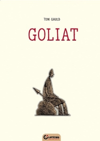 Tom Gauld ‹Goliat›