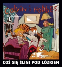 Bill Watterson ‹Calvin i Hobbes #2: Coś się ślini pod łóżkiem (wyd.II)›