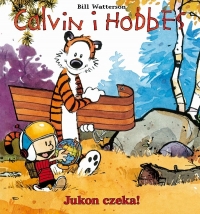 Bill Watterson ‹Calvin i Hobbes #3: Jukon czeka! (wyd.2)›