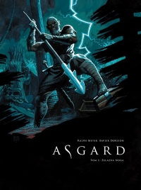 Xavier Dorison, Ralph Meyer ‹Asgard #1: Żelazna Noga›