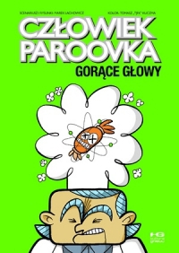 Marek Lachowicz &lsaquo;Człowiek Paroovka: Człowiek Paroovka. Gorące głowy&rsaquo;