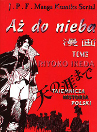 Riyoko Ikeda &lsaquo;Aż do nieba: Tajemnicza historia Polski #3&rsaquo;