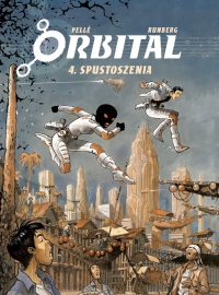 Sylvain Runberg, Serge Pellé ‹Orbital #4: Spustoszenia›