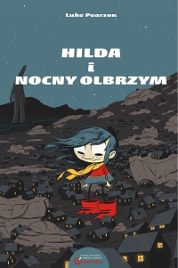 Luke Pearson ‹Hilda #2: Hilda i Nocny Olbrzym›
