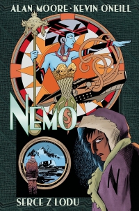 Alan Moore, Kevin O’Neill ‹Liga Niezwykłych Dżentelmenów - Nemo #1: Serce z lodu›