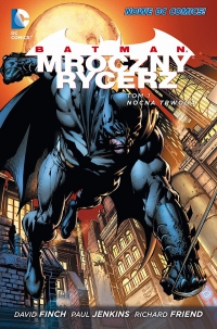 Paul Jenkins, David Finch, Richard Friend ‹Mroczny Rycerz: Batman – Mroczny Rycerz #1. Nocna trwoga›