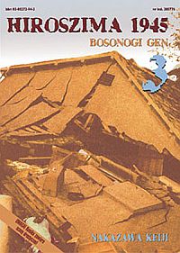 Keiji Nakazawa &lsaquo;Hiroszima 1945 - Bosonogi Gen #3&rsaquo;