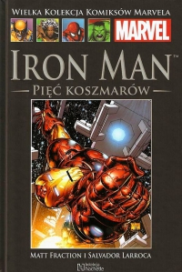 Matt Fraction, Salvador Larroca ‹Wielka Kolekcja Komiksów Marvela #18: Iron Man: Pięć Koszmarów›