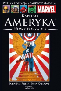 John Ney Rieber, John Cassaday ‹Wielka Kolekcja Komiksów Marvela #19: Kapitan Ameryka: Nowy Porządek›