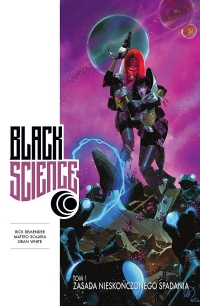 Rick Remender, Dean White, Matteo Scalera ‹Black Science #1: Zasada nieskończonego spadania›