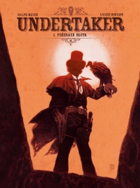 Xavier Dorison, Ralph Meyer ‹Undertaker #1: Pożeracz złota›
