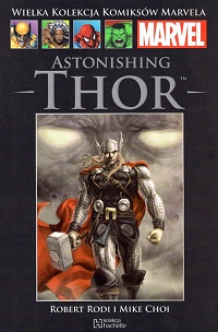 Robert Rodri, Mike Choi ‹Wielka Kolekcja Komiksów Marvela #53: Astonishing Thor›