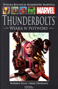 Warren Ellis, Mike Deodato ‹Wielka Kolekcja Komiksów Marvela #57: Thunderbolts: Wiara w potwory›