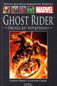 Garth Ennis, Clayton Crain ‹Wielka Kolekcja Komiksów Marvela #58: Ghost Rider: Droga ku potępieniu›