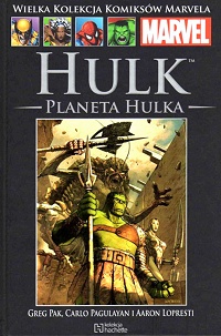 Greg Pak, Carlo Pagulayan, Aaron Lopresti ‹Wielka Kolekcja Komiksów Marvela #30: Hulk: Planeta Hulka. Część 2›