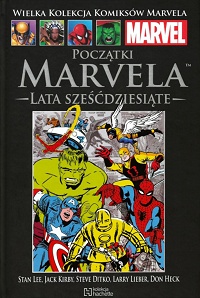 Stan Lee, Larry Lieber, Jack Kirby, Steve Ditko, Don Heck ‹Wielka Kolekcja Komiksów Marvela #68: Początki Marvela: Lata sześćdziesiąte›