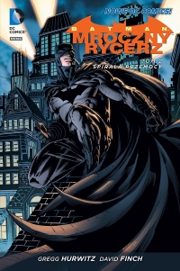 Gregg Hurwitz, David Finch ‹Mroczny Rycerz: Batman – Mroczny Rycerz #2: Spirala przemocy›