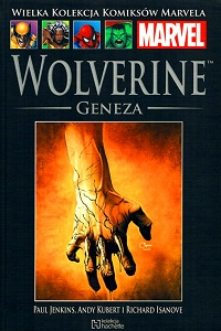 Paul Jenkins, Andy Kubert, Richard Isanove ‹Wielka Kolekcja Komiksów Marvela #36: Wolverine: Geneza›